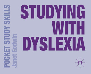 Studying with Dyslexia (Pocket Study Skills) by Janet Godwin | Goodreads