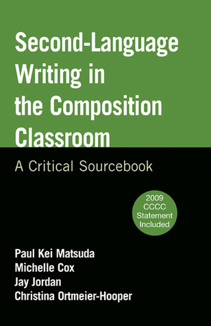 Second-Language Writing in the Composition Classroom: A Critical ...