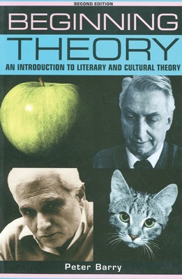 Beginning Theory: An Introduction to Literary and Cultural Theory
