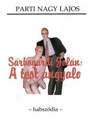Sárbogárdi Jolán: A test angyala