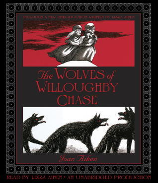 The Wolves of Willoughby Chase (The Wolves Chronicles, #1)