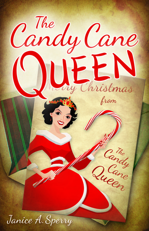 The Candy Cane Queen by Janice Sperry | Goodreads