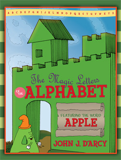 The Magic Letters of the Alphabet Featuring the Word Apple by John J. D ...