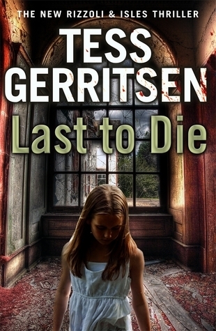 Last to Die (Rizzoli & Isles, #10)