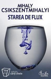 Starea de flux. Psihologia experienţei supreme book cover