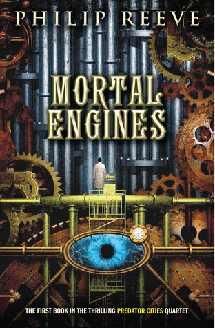 Mortal Engines (The Hungry City Chronicles, #1)
