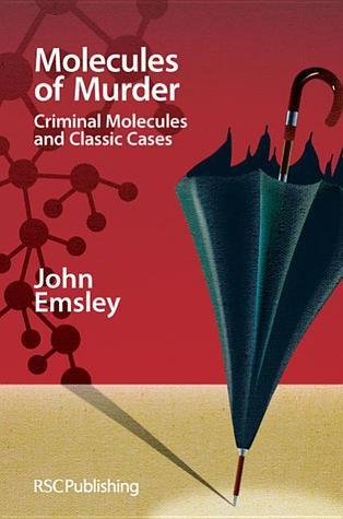 Molecules of Murder: Criminal Molecules and Classic Cases