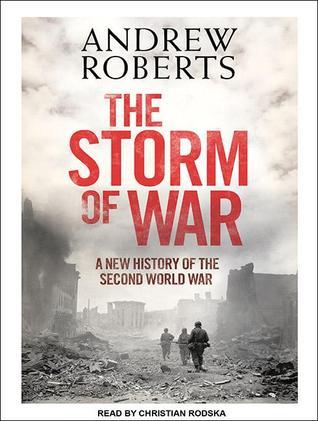 The Storm of War: A New History of the Second World War