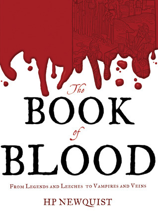 Cover of The Book of Blood: From Legends and Leeches to Vampires and Veins