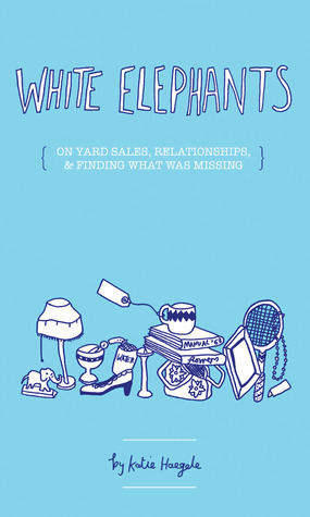 White Elephants: On Yard Sales, Relationships, & Finding Out What Was Missing