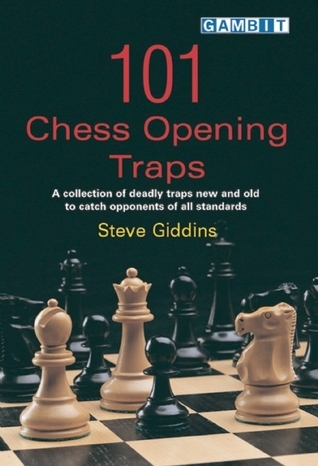 101 Chess Opening Traps by Steve Giddins | Goodreads