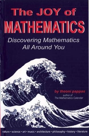 Joy of Mathematics, The: Discovering Mathematics All Around You