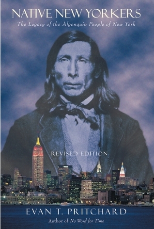 Native New Yorkers: The Legacy of the Algonquin People of