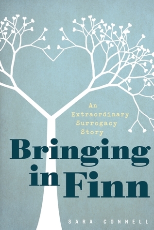 Bringing in Finn: An Extraordinary Surrogacy Story