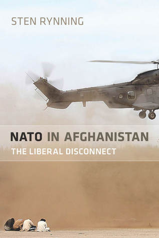 NATO in Afghanistan: The Liberal Disconnect by Sten Rynning | Goodreads