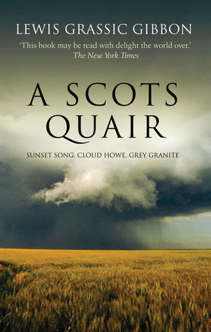 A Scots Quair: Sunset Song, Cloud Howe, Grey Granite