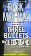 Three Bullets To Queensland book cover