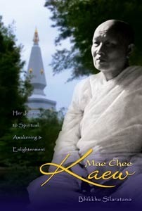 Mae Chee Kaew: Her Journey to Spiritual Awakening & Enlightenment