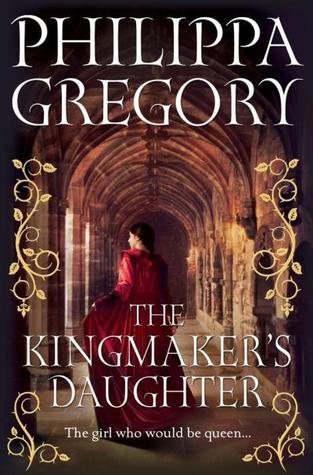 The Kingmaker's Daughter (The Plantagenet and Tudor Novels, #4)