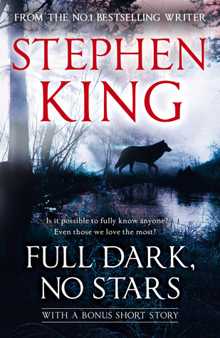 Full Dark, No Stars - with a bonus short story