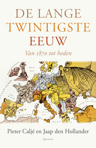 De Lange Twintigste Eeuw - Van 1870 tot heden