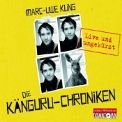 Die Känguru-Chroniken: Live und ungekürzt