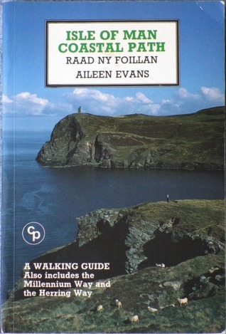 The Isle Of Man Coastal Path: Raad ny Foillan The Way, Of The Gull by ...