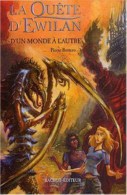 D'un monde à l'autre (La Quête d'Ewilan #1)