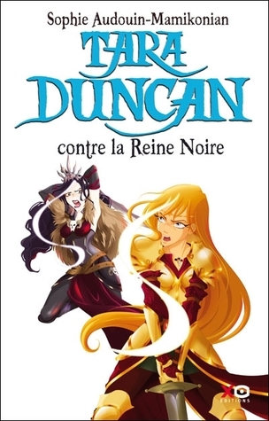 Tara Duncan contre la reine noire (Tara Duncan, #9)