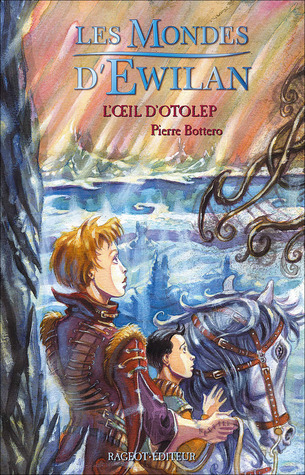 L'Ćil d'Otolep (Les Mondes d'Ewilan, #2)