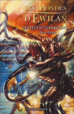 Les Tentacules du mal (Les Mondes d'Ewilan, #3)