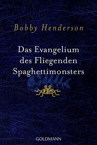Das Evangelium des Fliegenden Spaghettimonsters