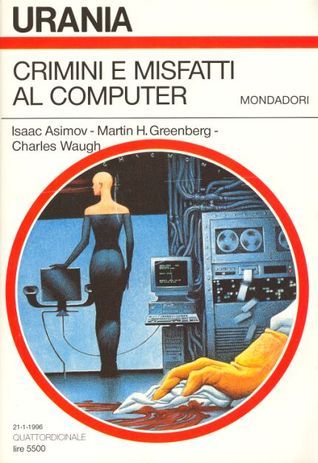 Crimini e misfatti al computer by Isaac Asimov Goodreads