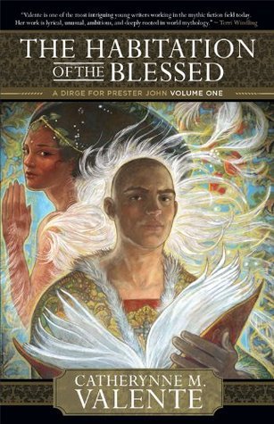 The Habitation of the Blessed (A Dirge for Prester John, #1)
