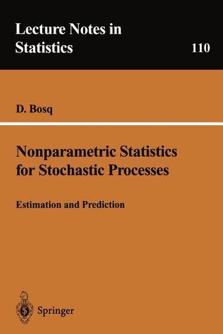 Nonparametric Statistics for Stochastic Processes: Estimation and ...