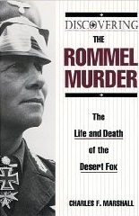 Discovering the Rommel Murder by Charles F. Marshall | Goodreads