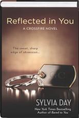 Reflected in You (Crossfire, #2)