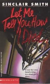 Let Me Tell You How I Died by Sinclair Smith, a middle-grade horror book cover depicting a bony hand holding a fountain pen, prepared to write in a journal. The title is written in red, which loses opacity with the words "I Died" appearing to be written in blood.