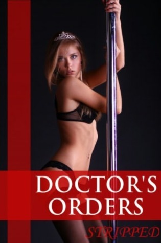 Stripped (Doctor's Orders, #3) by Chloe Cox | Goodreads