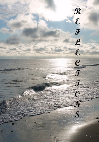 Reflections by Linnou | Goodreads