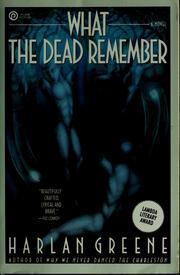What the Dead Remember