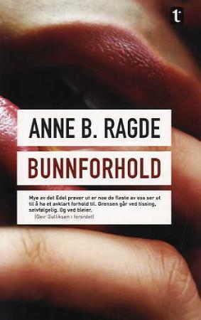 Bunnforhold by Anne B. Ragde | Goodreads