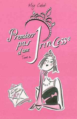 Premiers pas d'une princesse (Journal d'une princesse, #2)