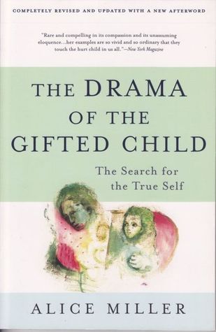 The Drama of the Gifted Child: The Search for the True Self