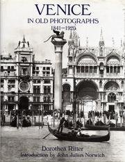 Venice in Old Photographs: 1841-1920 by Dorothea and Norwich John ...