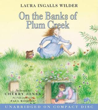 On the Banks of Plum Creek (Little House, #4)
