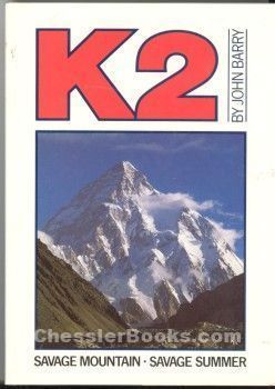 K2 Savage Mountain Savage Summer by John Barry | Goodreads