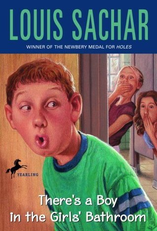 There s A Boy In The Girls Bathroom By Louis Sachar Goodreads