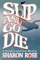 Slip and Go Die