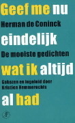 Geef me nu eindelijk wat ik altijd al had